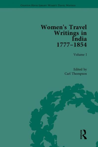 Women's Travel Writings in India 1777-1854