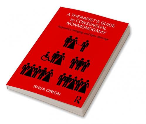 Therapist's Guide to Consensual Nonmonogamy