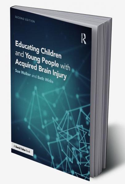Educating Children and Young People with Acquired Brain Injury