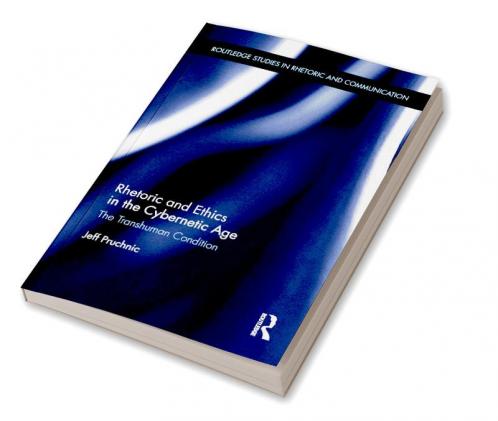 Rhetoric and Ethics in the Cybernetic Age