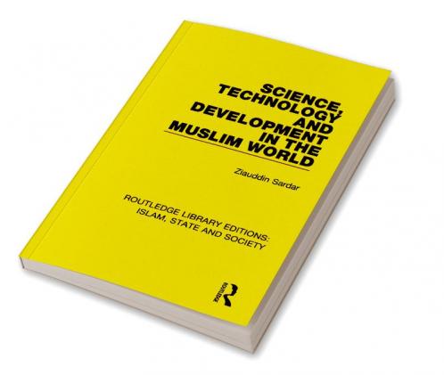 Science Technology and Development in the Muslim World