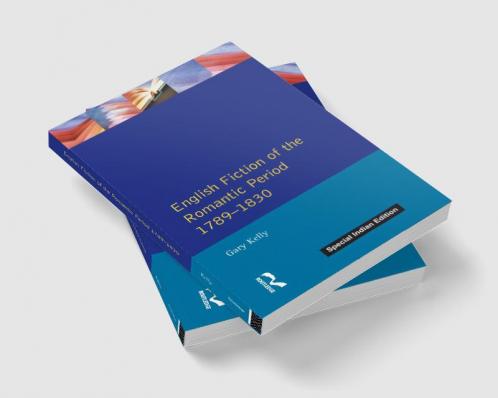 English Fiction of the Romantic Period 1789-1830