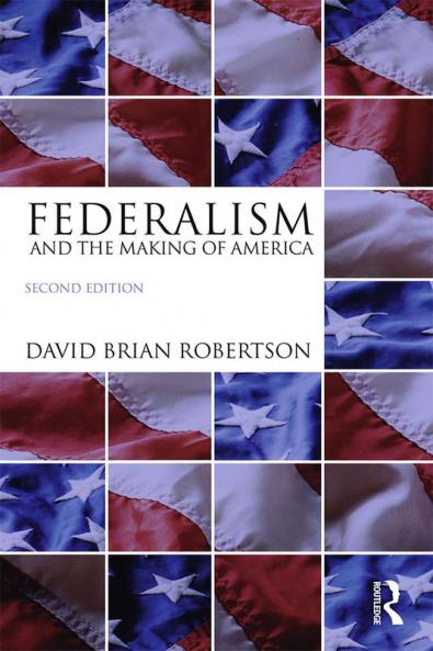Federalism and the Making of America