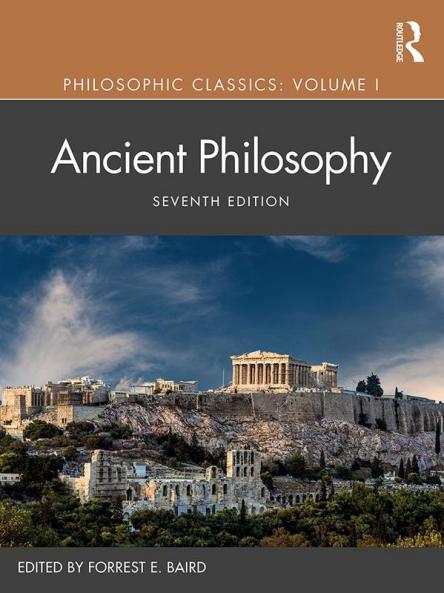 Philosophic Classics: Ancient Philosophy Volume I