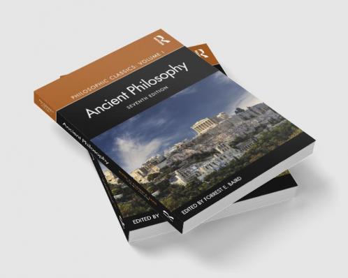 Philosophic Classics: Ancient Philosophy Volume I