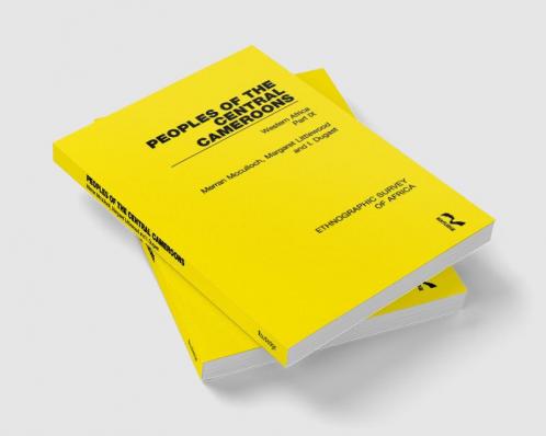 Peoples of the Central Cameroons (Tikar. Bamum and Bamileke. Banen Bafia and Balom)