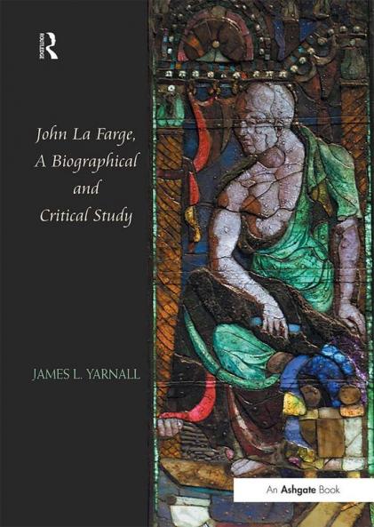 John La Farge a Biographical and Critical Study