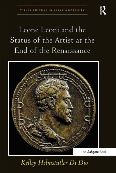Leone Leoni and the Status of the Artist at the End of the Renaissance