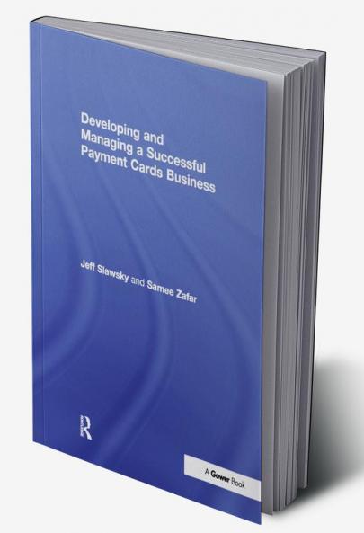 Developing and Managing a Successful Payment Cards Business