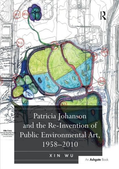 Patricia Johanson and the Re-Invention of Public Environmental Art 1958 2010