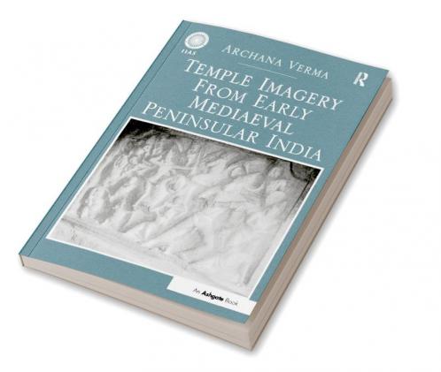 Temple Imagery from Early Mediaeval Peninsular India
