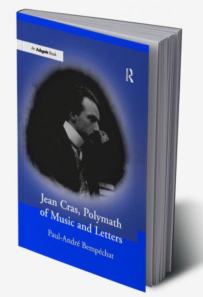 Jean Cras Polymath of Music and Letters