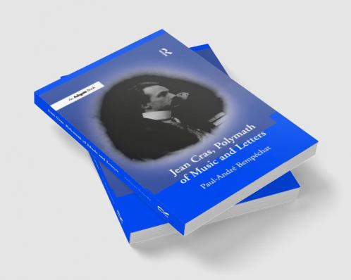 Jean Cras Polymath of Music and Letters
