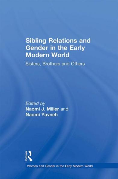 Sibling Relations and Gender in the Early Modern World