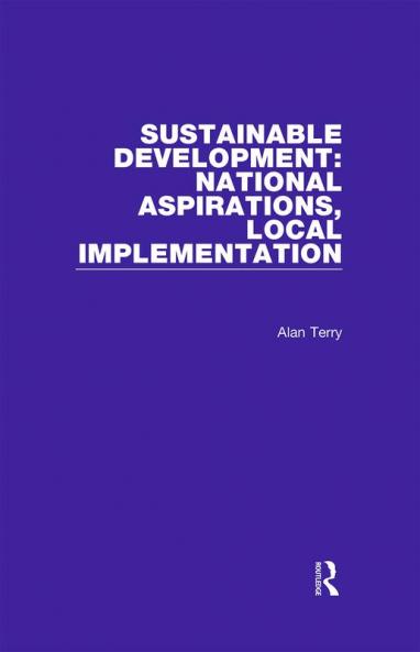 Sustainable Development: National Aspirations Local Implementation