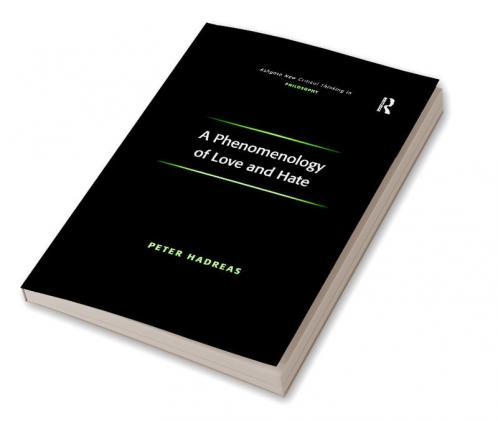 Phenomenology of Love and Hate