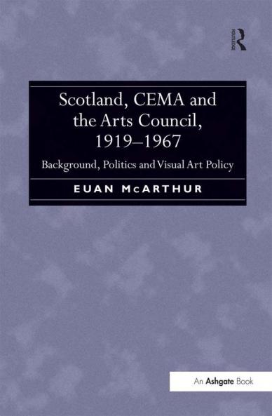 Scotland CEMA and the Arts Council 1919-1967