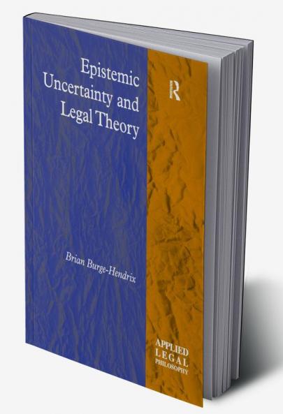 Epistemic Uncertainty and Legal Theory