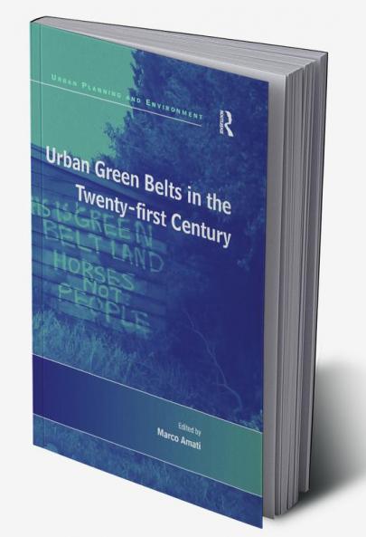 Urban Green Belts in the Twenty-First Century