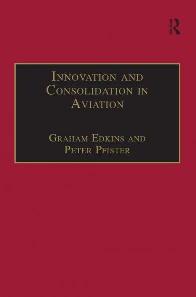 Innovation and Consolidation in Aviation