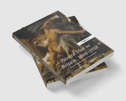 Painted Men in Britain 1868-1918