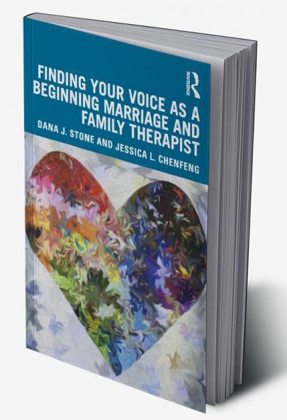 Finding Your Voice as a Beginning Marriage and Family Therapist