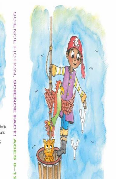 Science Fiction Science Fact! Ages 8-12