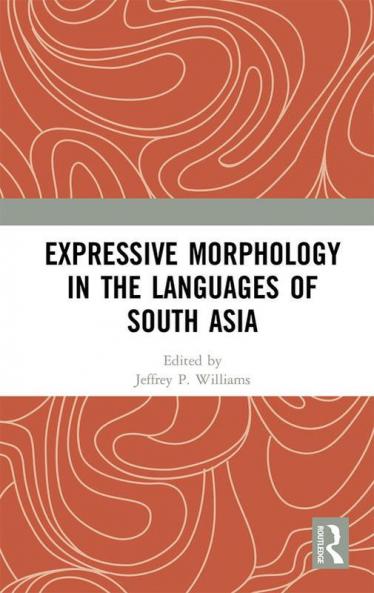Expressive Morphology in the Languages of South Asia