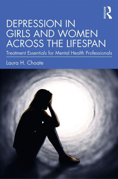 Depression in Girls and Women Across the Lifespan