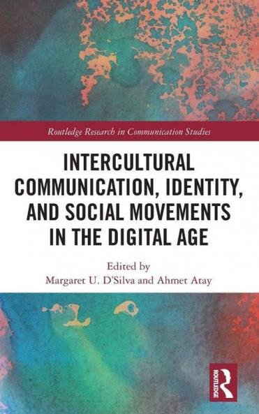 Intercultural Communication Identity and Social Movements in the Digital Age