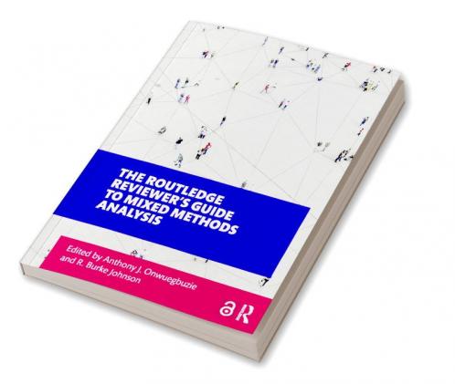The Routledge Reviewer’s Guide to Mixed Methods Analysis