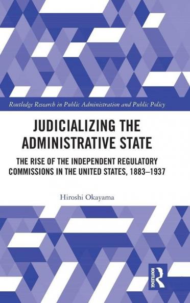 Judicializing the Administrative State