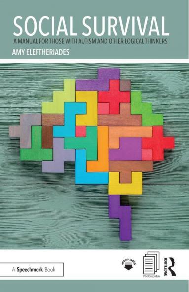 Social Survival: A Manual for Those with Autism and Other Logical Thinkers