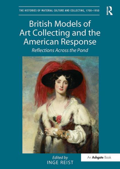 British Models of Art Collecting and the American Response