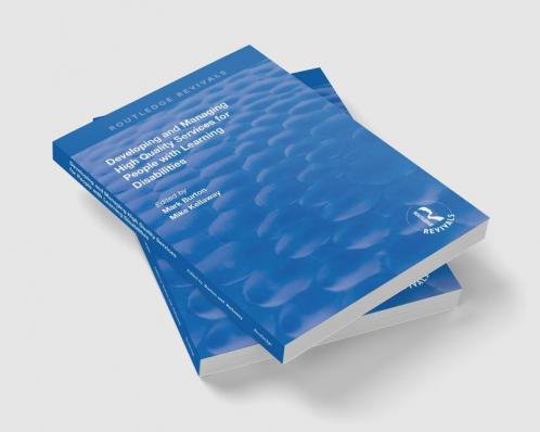 Developing and Managing High Quality Services for People with Learning Disabilities