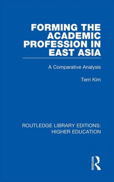 Forming the Academic Profession in East Asia
