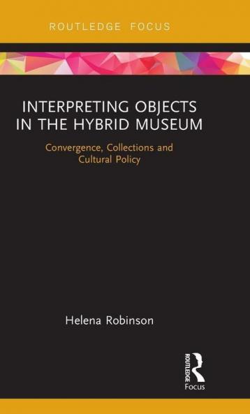 Interpreting Objects in the Hybrid Museum