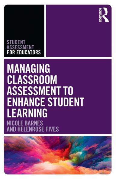 Managing Classroom Assessment to Enhance Student Learning