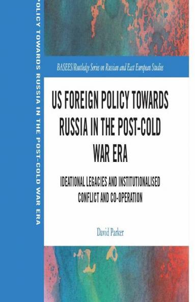 Us Foreign Policy Towards Russia in the Post-Cold War Era