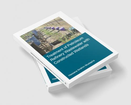 Treatment of Petroleum Refinery Wastewater with Constructed Wetlands