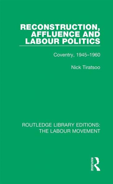 Reconstruction Affluence and Labour Politics