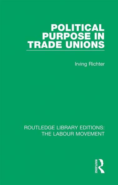 Political Purpose in Trade Unions