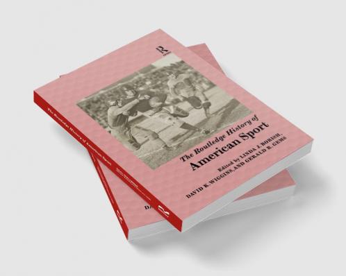 Routledge History of American Sport