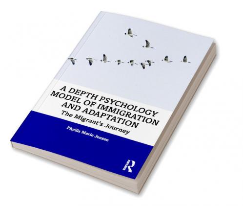Depth Psychology Model of Immigration and Adaptation