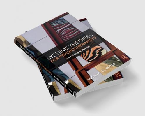 Systems Theories for Psychotherapists