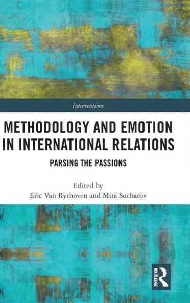 Methodology and Emotion in International Relations