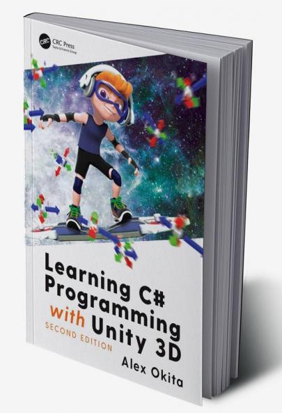 Learning C# Programming with Unity 3D second edition