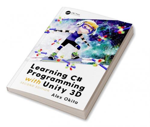 Learning C# Programming with Unity 3D second edition