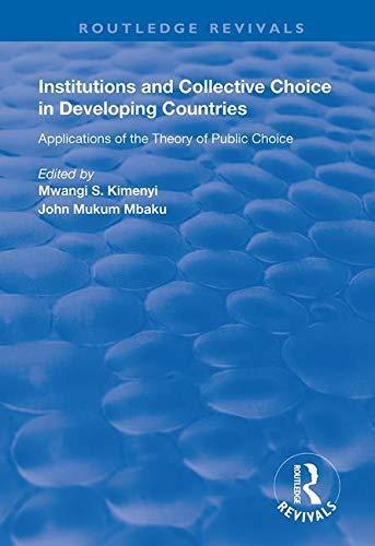 Institutions and Collective Choice in Developing Countries