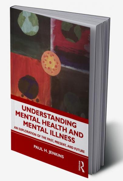Understanding Mental Health and Mental Illness